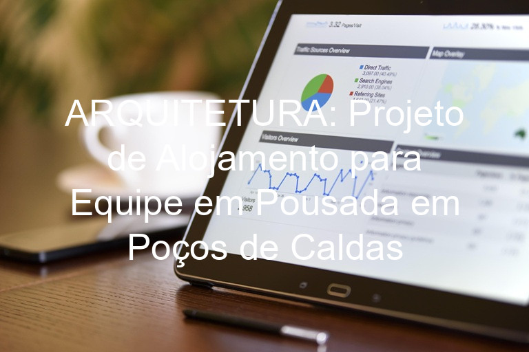 ARQUITETURA: Projeto de Alojamento para Equipe em Pousada em Poços de Caldas